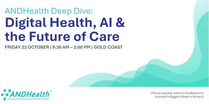 ANDHealth Deep Dive: Digital Health, AI and the Future of Care​